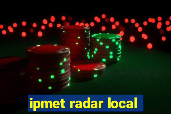 ipmet radar local